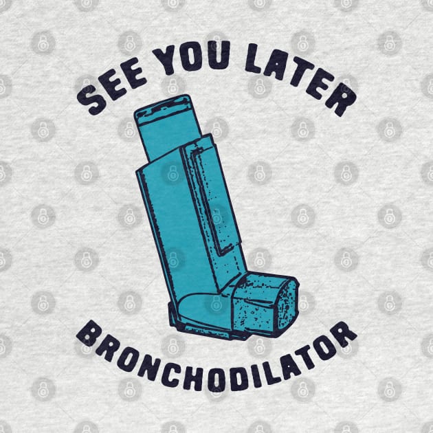 Funny asthma inhaler joke by Shirts That Bangs